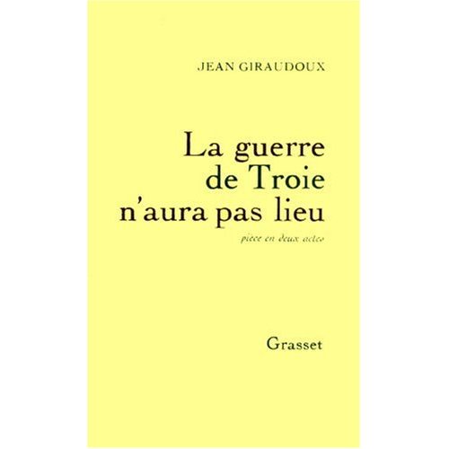 LA GUERRE DE TROIE N'AURA PAS LIEU