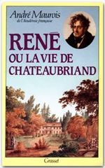 RENE OU LA VIE DE CHATEAUBRIAND