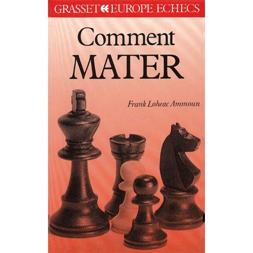 COMMENT MATER AUX ECHECS ?