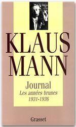 JOURNAL, TOME 1 - LES ANNEES BRUNES 1931-1936