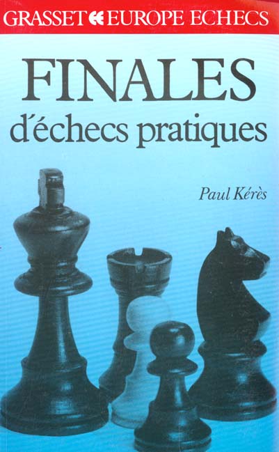 FINALES D'ECHECS PRATIQUES