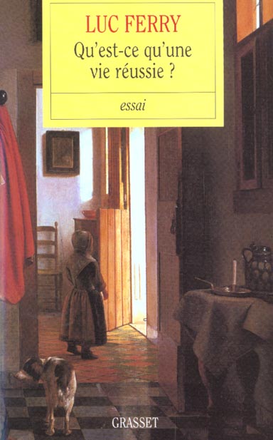 QU'EST-CE QU'UNE VIE REUSSIE ?