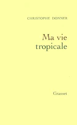 MA VIE TROPICALE