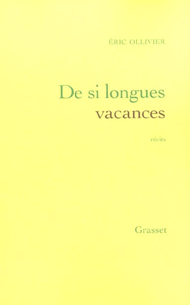 DE SI LONGUES VACANCES