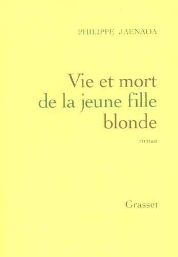 VIE ET MORT DE LA JEUNE FILLE BLONDE