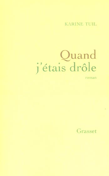 QUAND J'ETAIS DROLE