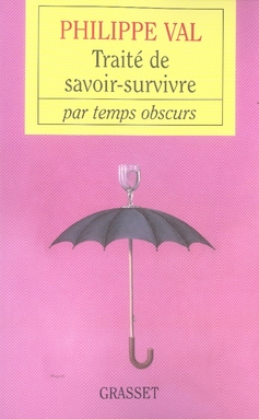 TRAITE DE SAVOIR SURVIVRE PAR TEMPS OBSCURS