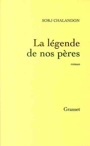 LA LEGENDE DE NOS PERES