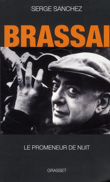 BRASSAI, LE PROMENEUR DE NUIT