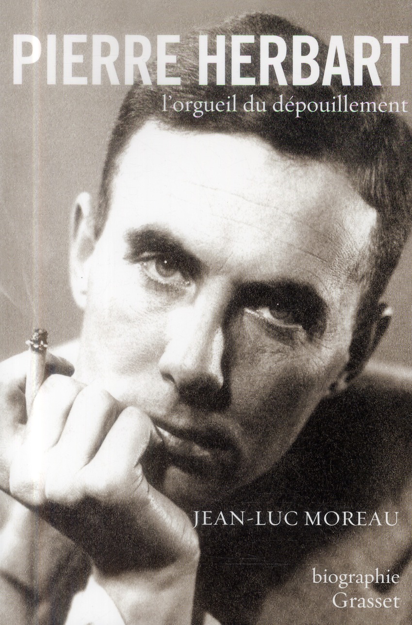 PIERRE HERBART, L'ORGUEIL DU DEPOUILLEMENT - BIOGRAPHIE