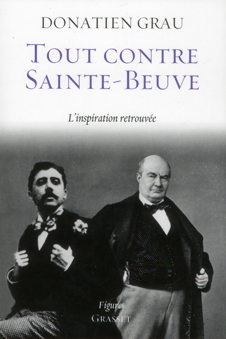 TOUT CONTRE SAINTE-BEUVE - L'INSPIRATION RETROUVEE