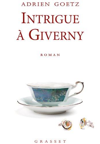 INTRIGUE A GIVERNY - ROMAN