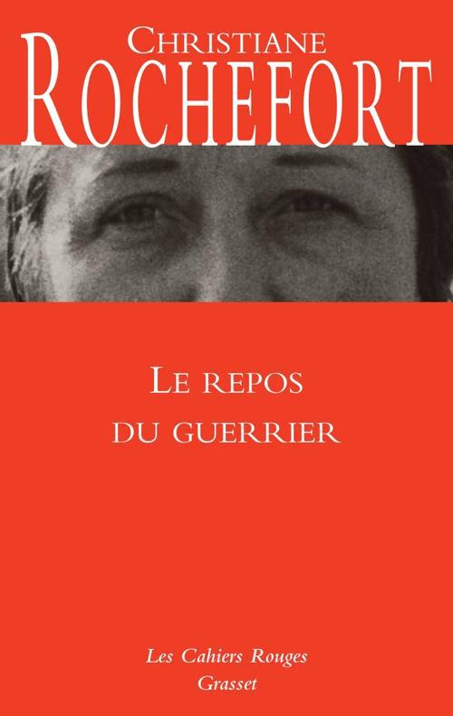 LE REPOS DU GUERRIER - CAHIERS ROUGES - NOUVEAUTE DANS LA COLLECTION