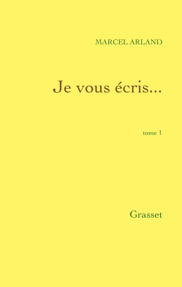 JE VOUS ECRIS...TOME 1