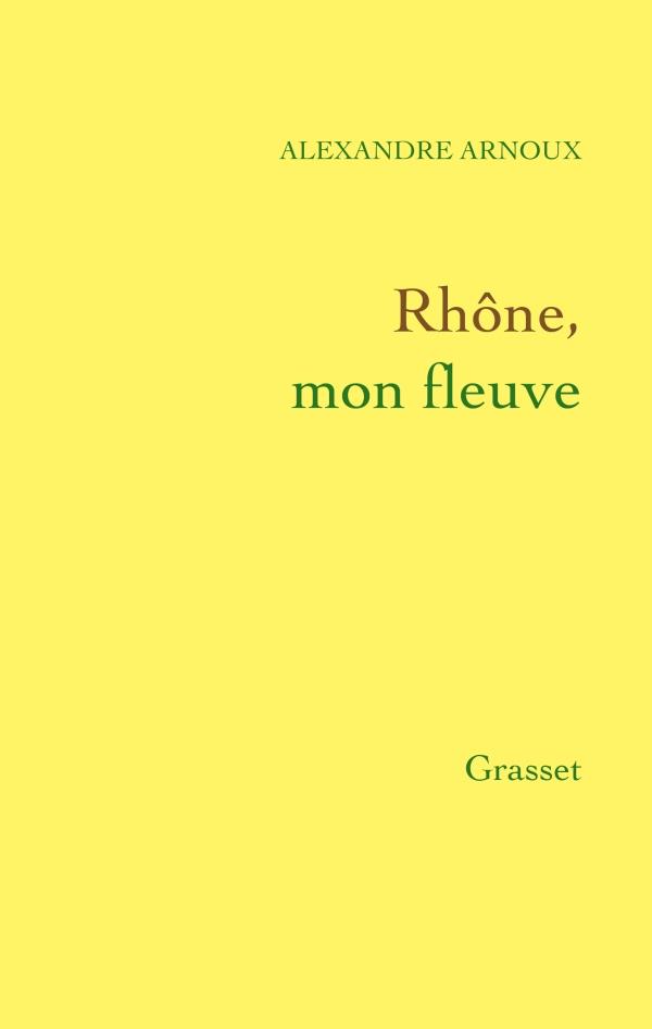 RHONE, MON FLEUVE