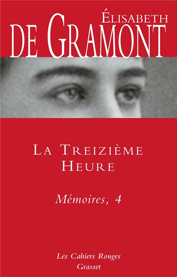 LA TREIZIEME HEURE - MEMOIRES, 4 - LES CAHIERS ROUGES