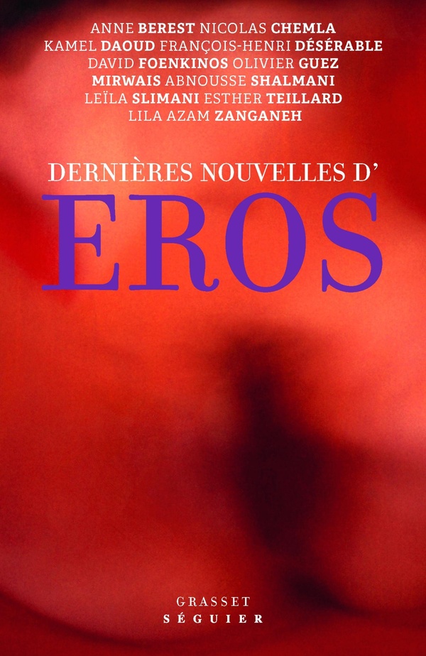 DERNIERES NOUVELLES D'EROS - OUVRAGE COLLECTIF SOUS LA DIRECTION D'OLIVIER GUEZ - EN COEDITION AVEC