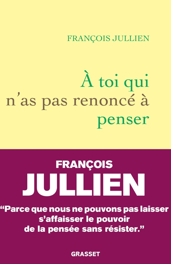 A TOI QUI N'AS PAS RENONCE A PENSER