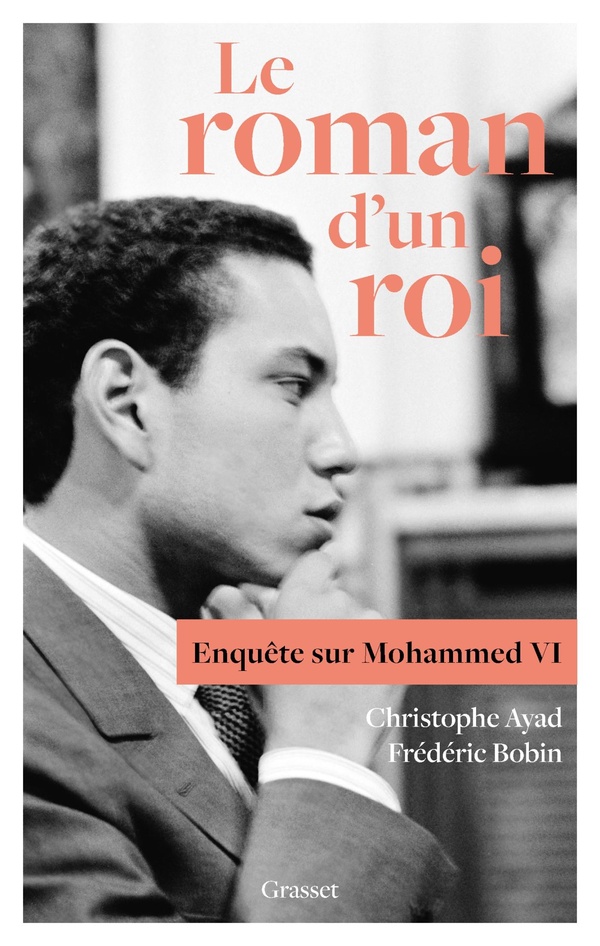 LE ROMAN D'UN ROI - ENQUETE SUR MOHAMMED VI