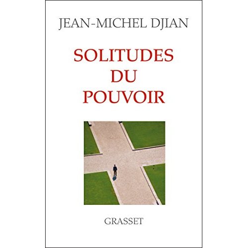 SOLITUDES DU POUVOIR - ESSAI