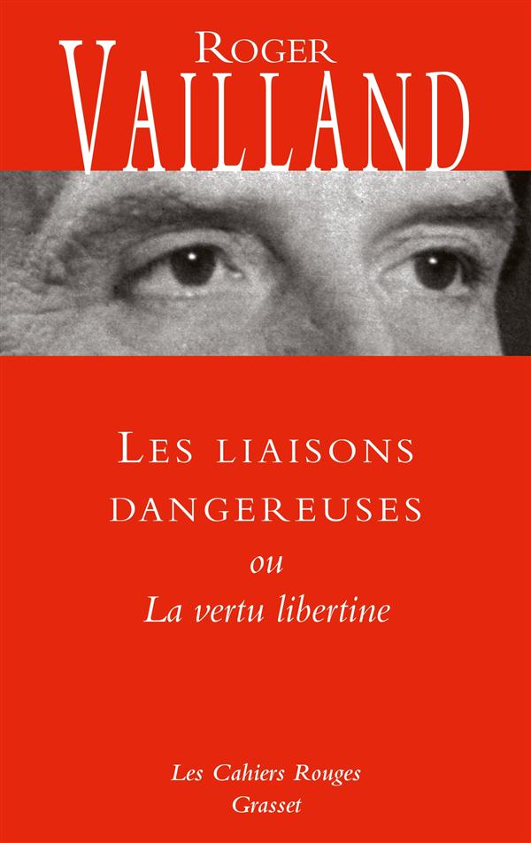 LES LIAISONS DANGEREUSES - OU LA VERTU DES LIBERTINS