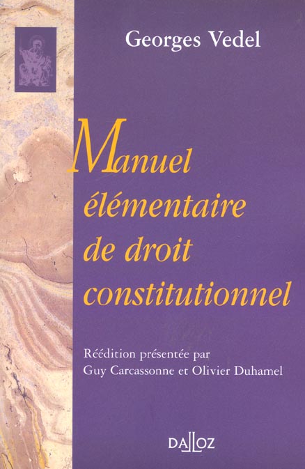 MANUEL ELEMENTAIRE DE DROIT CONSTITUTIONNEL - REIMPRESSION DE L'EDITION DE 1949