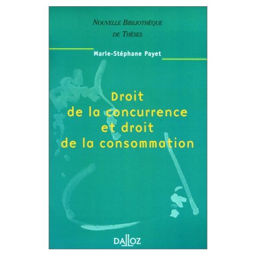 DROIT DE LA CONCURRENCE ET DROIT DE LA CONSOMMATION. VOLUME 7
