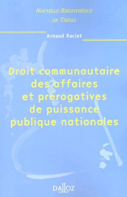 DROIT COMMUNAUTAIRE DES AFFAIRES ET PREROGATIVES DE PUISSANCE PUBLIQUE NATIONALES. VOLUME 20