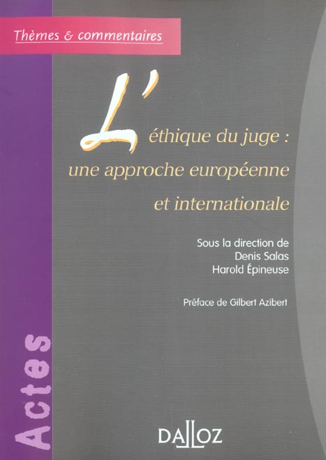 L'ETHIQUE DU JUGE : UNE APPROCHE EUROPEENNE ET INTERNATIONALE
