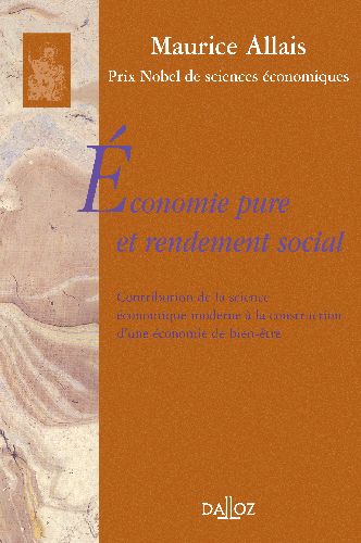 ECONOMIE PURE ET RENDEMENT SOCIAL. CONTRIBUTION DE LA SCIENCE ECONOMIQUE MODERNE A LA CONSTRUCTION