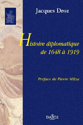 HISTOIRE DIPLOMATIQUE DE 1648 A 1919 - REIMPRESSION DE LA 3E EDITION DE 1972 REEDITEE EN 1982
