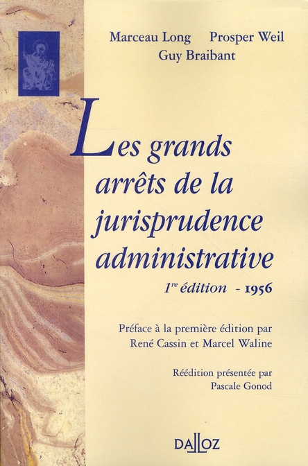 LES GRANDS ARRETS DE LA JURISPRUDENCE ADMINISTRATIVE. EDITION DE 1956 - REIMPRESSION DE L'EDITION DE