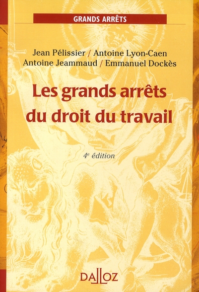 LES GRANDS ARRETS DU DROIT DU TRAVAIL