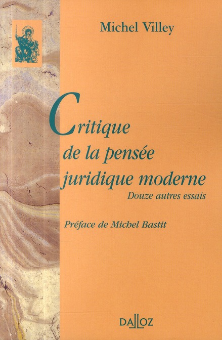 CRITIQUE DE LA PENSEE JURIDIQUE MODERNE. DOUZE AUTRES ESSAIS - REIMPRESSION DE L'EDITION DE 1976