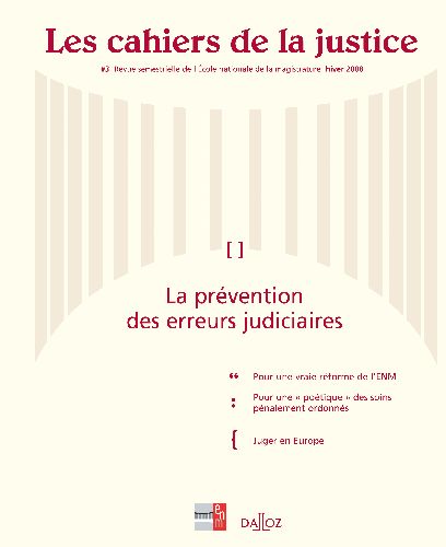 LES CAHIERS DE LA JUSTICE N 3 - HIVER 2008 : LA PREVENTION DES ERREURS JUDICIAIRES - VOL03