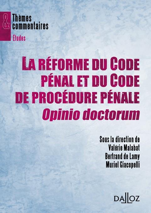 LA REFORME DU CODE PENAL ET DU CODE DE PROCEDURE PENALE, OPINIO DOCTORUM