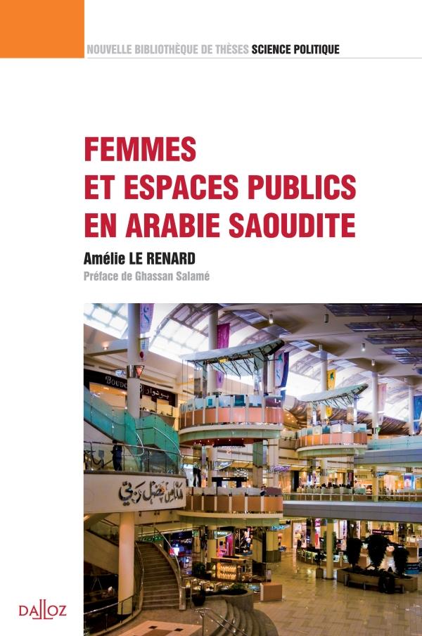 FEMMES ET ESPACES PUBLICS EN ARABIE SAOUDITE. VOLUME 17