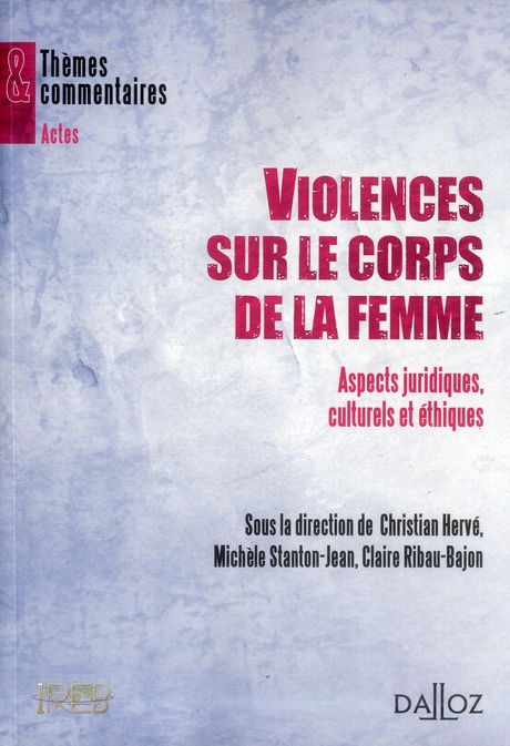 VIOLENCES SUR LE CORPS DE LA FEMME - ASPECTS JURIDIQUES, CULTURELS ET ETHIQUES
