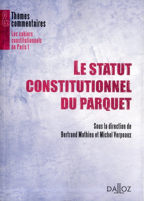 LE STATUT CONSTITUTIONNEL DU PARQUET