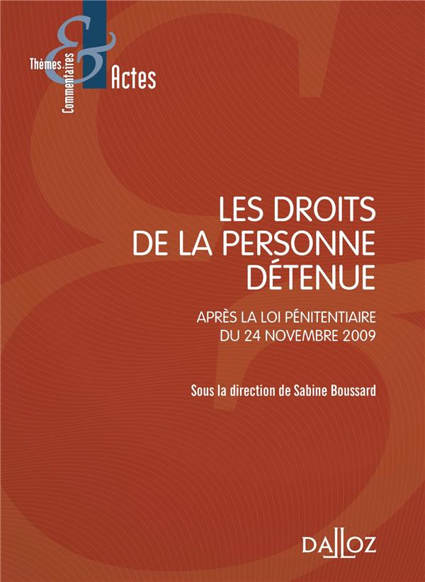 LES DROITS DE LA PERSONNE DETENUE - APRES LA LOI PENITENTIAIRE DU 24 NOVEMBRE 2009