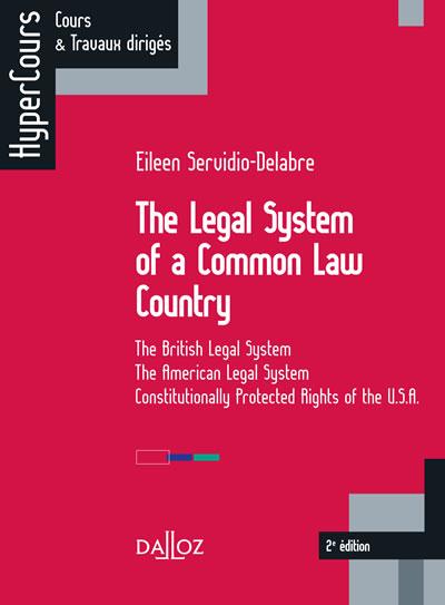 THE LEGAL SYSTEM OF A COMMON LAW COUNTRY - THE BRITISH LEGAL SYSTEM - THE AMERICAN LEGAL SYSTEM - CO