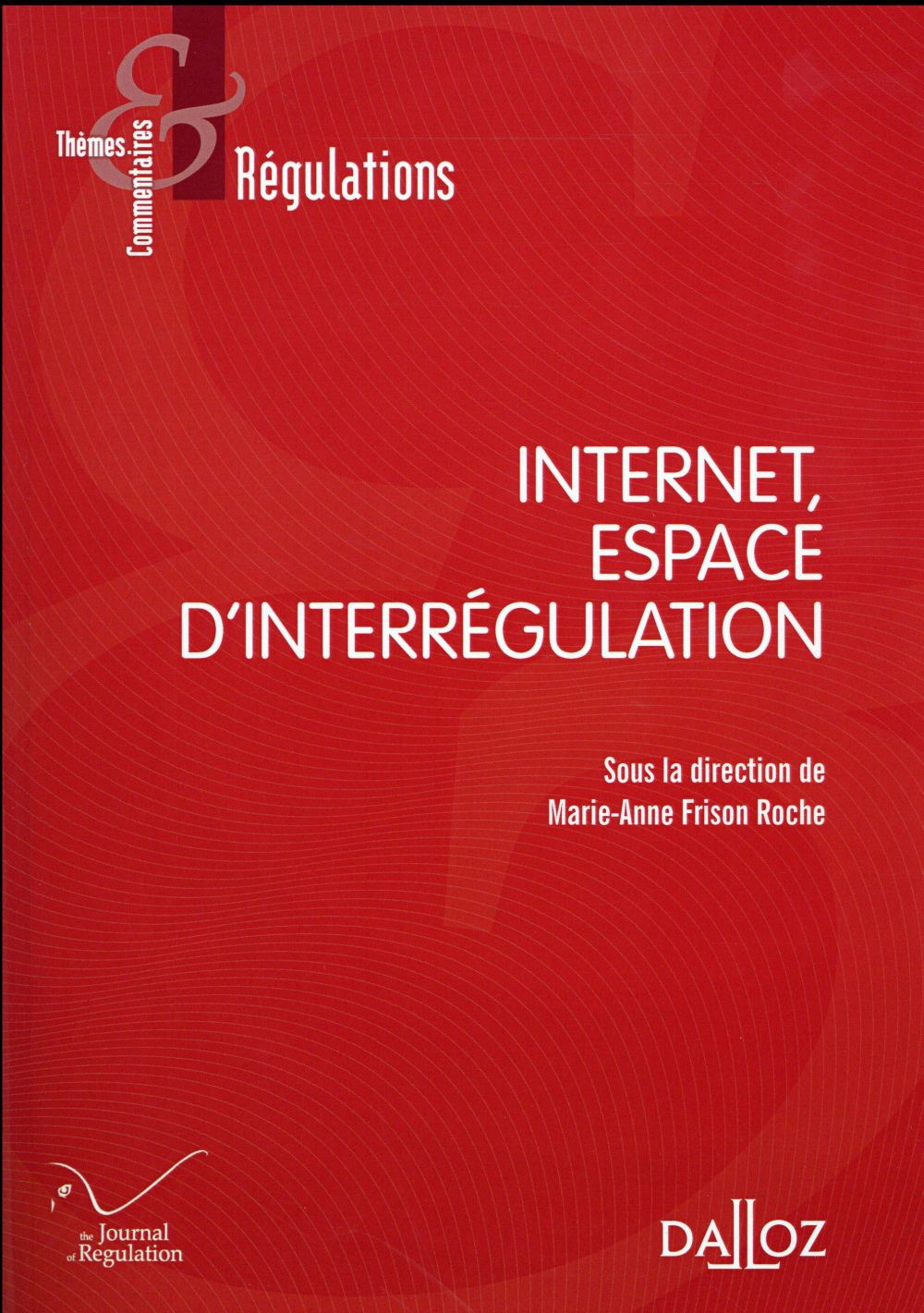 INTERNET, ESPACE D'INTERREGULATION