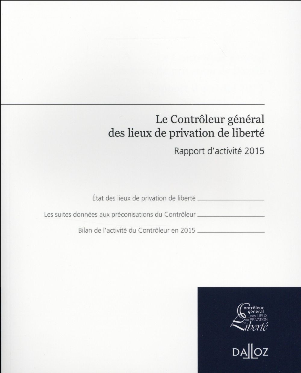 RAPPORT DU CONTROLEUR GENERAL DES LIEUX DE PRIVATION DE LIBERTE - RAPPORT D'ACTIVITE 2015