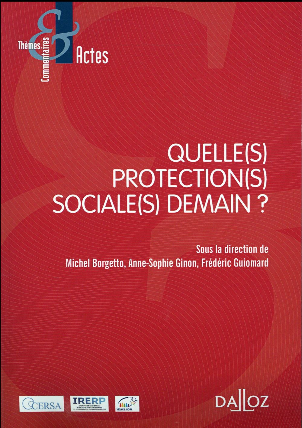 QUELLE(S) PROTECTION(S) SOCIALE(S) DEMAIN ?