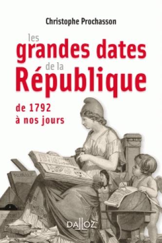 LES GRANDES DATES DE LA REPUBLIQUE