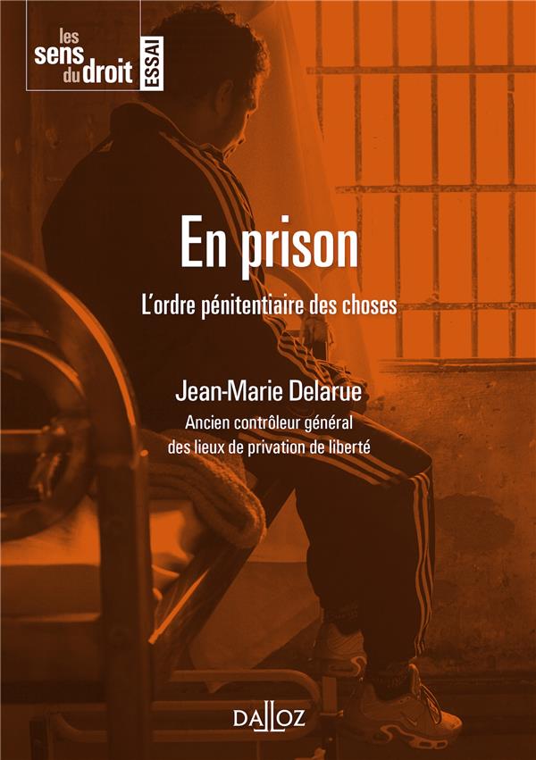 EN PRISON - L'ORDRE PENITENTIAIRE DES CHOSES