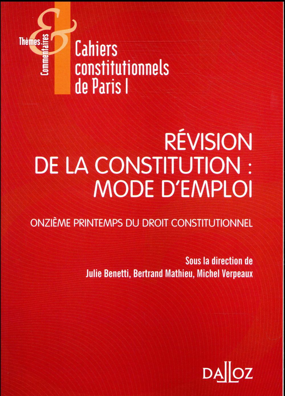 REVISION DE LA CONSTITUTION : MODE D'EMPLOI - XIE PRINTEMPS DU DROIT CONSTITUTIONNEL