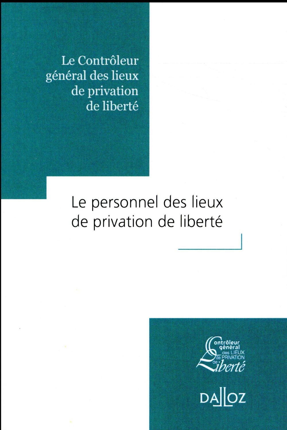 LE PERSONNEL DES LIEUX DE PRIVATION DE LIBERTE - RAPPORT THEMATIQUE CGLPL N  2