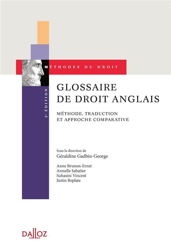 GLOSSAIRE DE DROIT ANGLAIS - METHODE, TRADUCTION ET APPROCHE COMPARATIVE