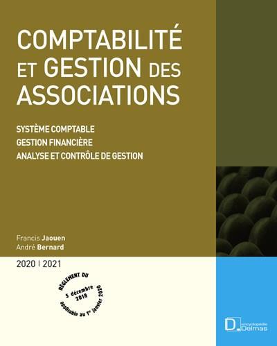 COMPTABILITE ET GESTION DES ASSOCIATIONS 2020/2021 - SYSTEME COMPTABLE . GESTION FINANCIERE . ANALYS